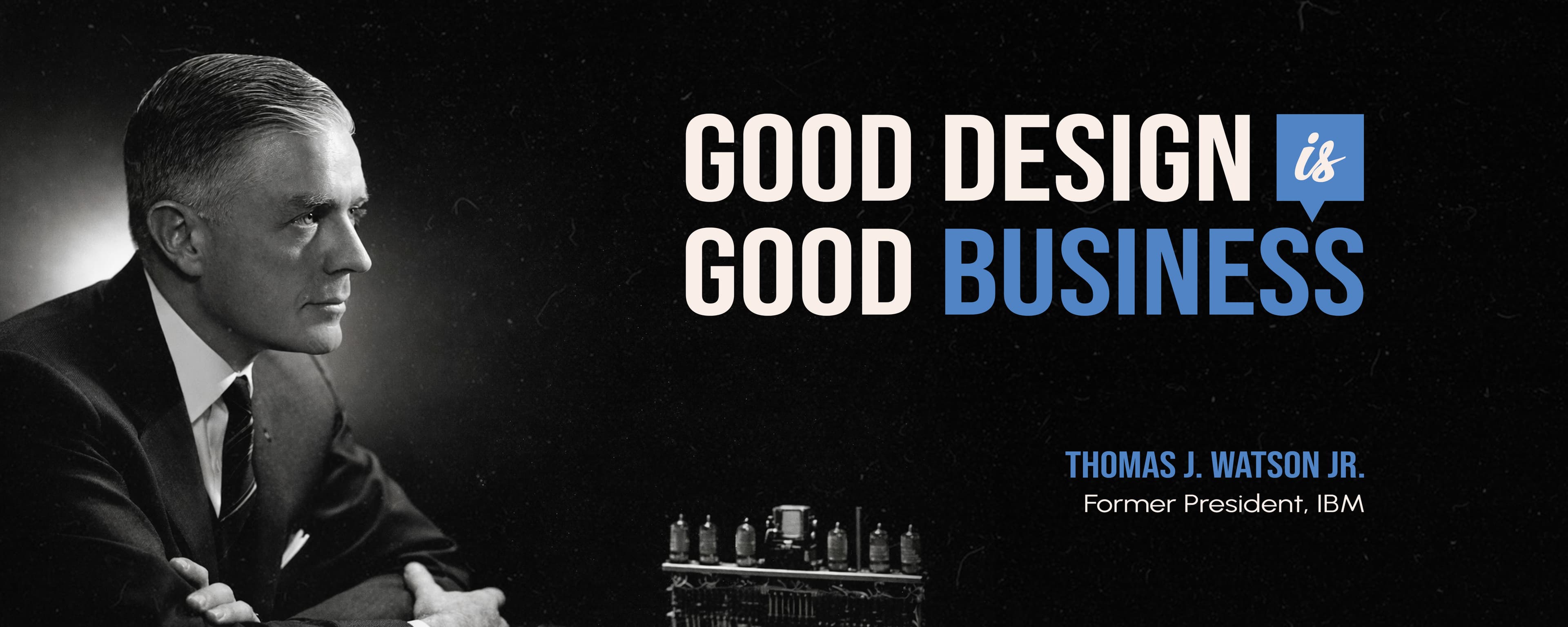 Thomas Watson Jr. quote on design